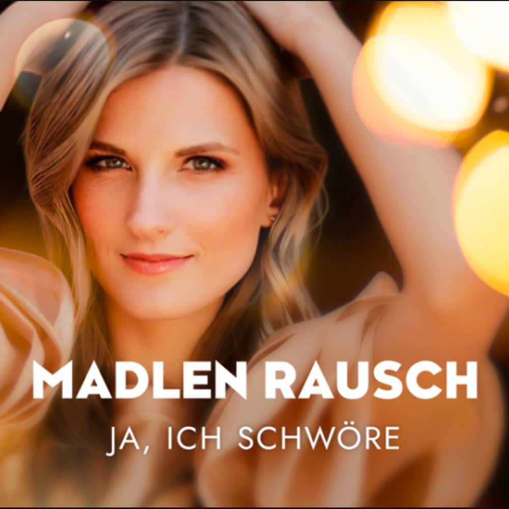 Madlen Rausch - Ja, ich schwöre