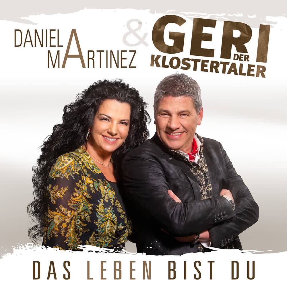 Daniela Martinez & Geri der Klostertaler - Das Leben bist du