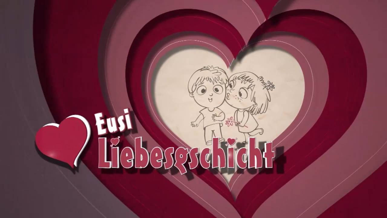 Eusi Liebesgschicht