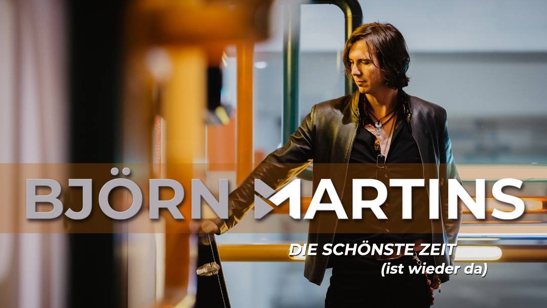 Björn Martins - die schönste Zeit