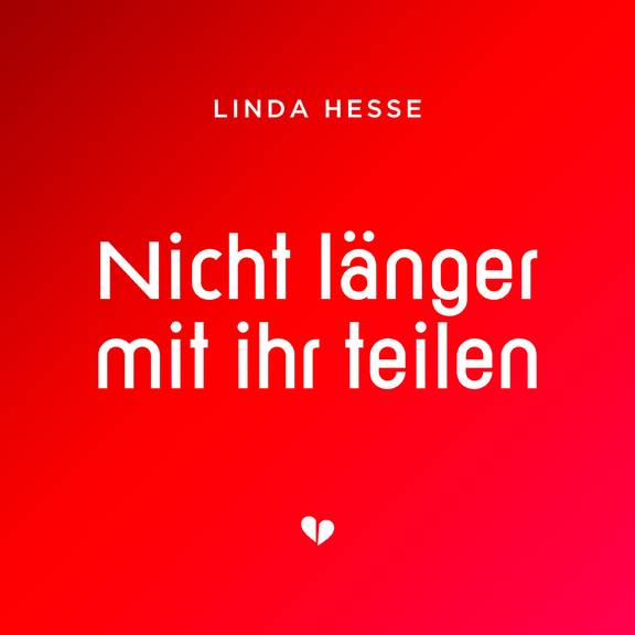 Platz 15 - Linda Hesse - Nicht länger mit ihr teilen