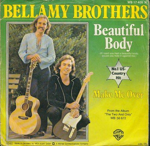 Bellamy Brothers - If I Said You Have A Beautiful Body