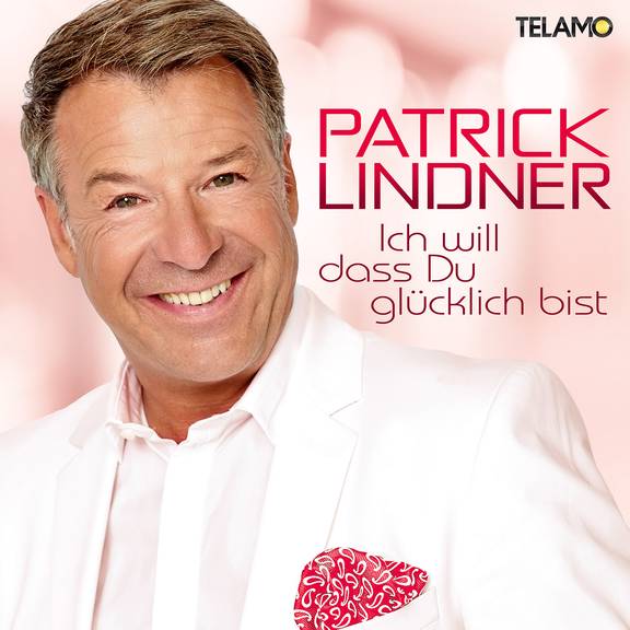 Platz 27 - Patrick Lindner - Ich will dass du glücklich bist