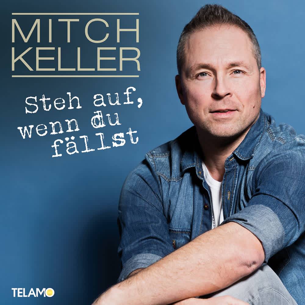 Mitch Keller - Steh auf, wenn du fällst