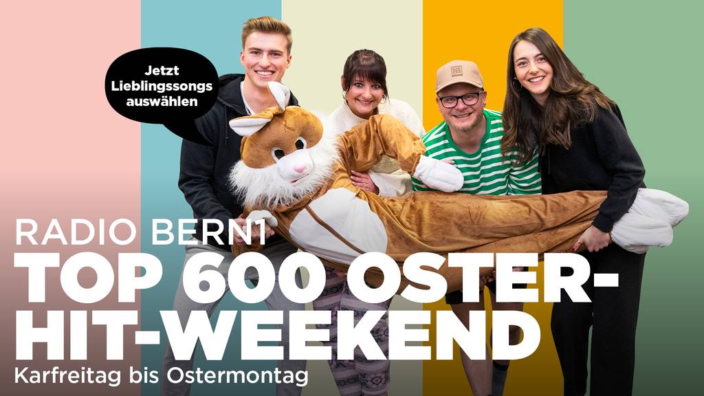 RADIO BERN1 Top 600 Osterhit-Weekend
