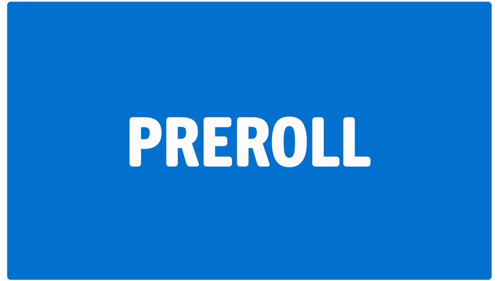 PREROLL