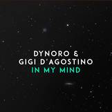 DYNORO FEAT. GIGI D'AGOSTINO - IN MY MIND