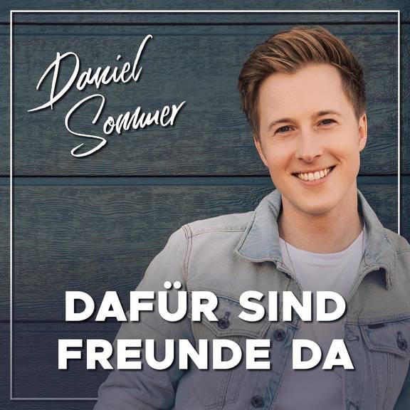 Daniel Sommer - Dafür sind Freunde da