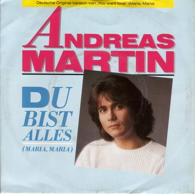 Andreas Martin - Du bist alles (Maria, Maria)