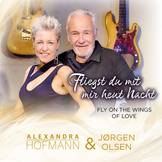 Alexandra Hofmann  & Jørgen Olsen - Fliegst du mit mir heut Nacht (Radio Version)