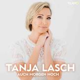 Tanja Lasch - Auch morgen noch