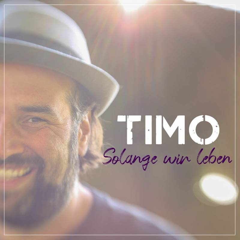 Timo - Solange wir leben
