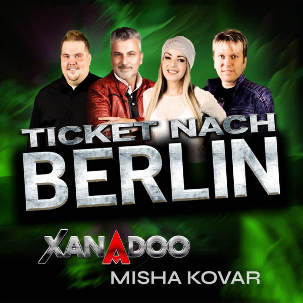 Xanadoo & Misha Kovar - Ticket nach Berlin