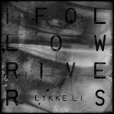 Lykke Li - I Follow Rivers (Magician Remix)