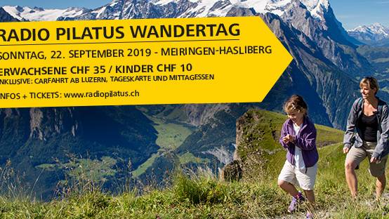 Radio Pilatus Wandertag: Sichere dir jetzt dein Ticket!