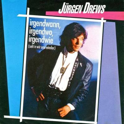 Irgendwann, irgendwo, irgendwie (seh'n wir uns wieder)