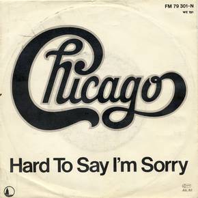 HARD TO SAY I'M SORRY (1982)