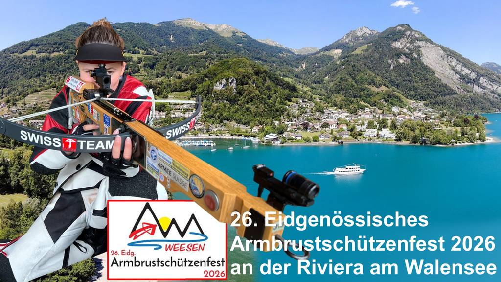 Eidgenössisches Armbrustschützenfest 2026 in Weesen