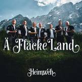Heimweh - Ä Fläcke Land