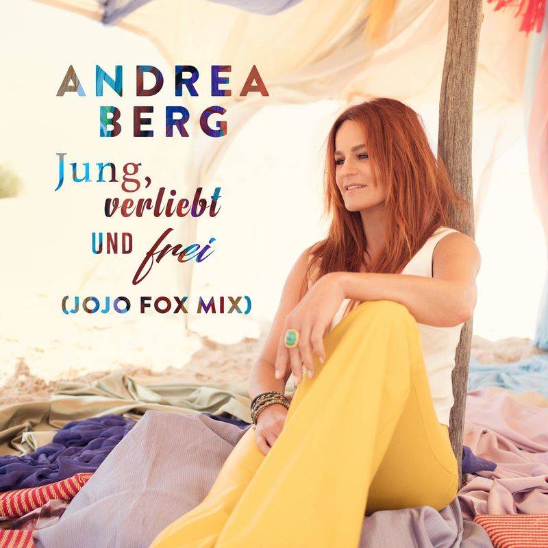 Platz 29 - Andrea Berg - Jung, verliebt und frei (Jojo Fox Mix)