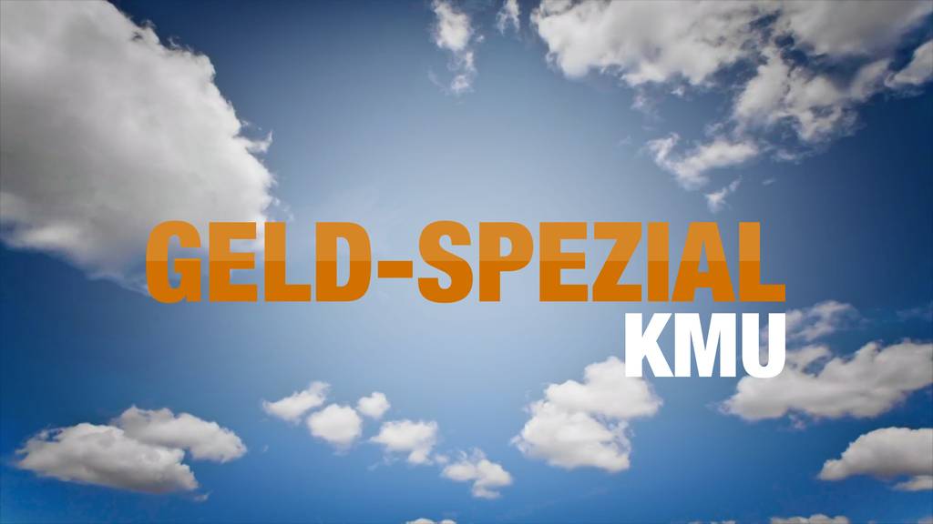 Geld-Spezial: KMU