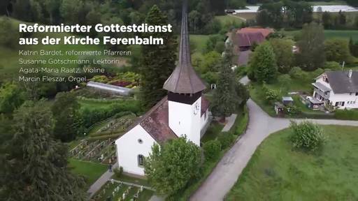 Gottesdienst aus der Kirche Ferenbalm