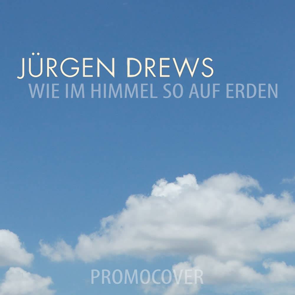 Jürgen Drews - Wie im Himmel so auf Erden (Schlager-Radio-Mix)