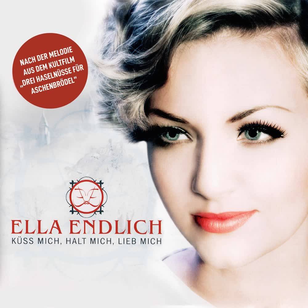 Ella Endlich - Küss mich, halt mich, lieb mich