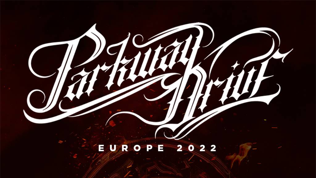 PARKWAY DRIVE EUROPE 2022 TOUR