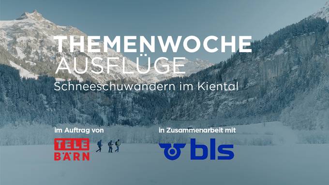 «Schneeschuhwandern im Kiental»
