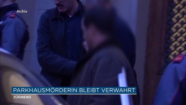 Zürcher Parkhausmörderin bleibt verwahrt