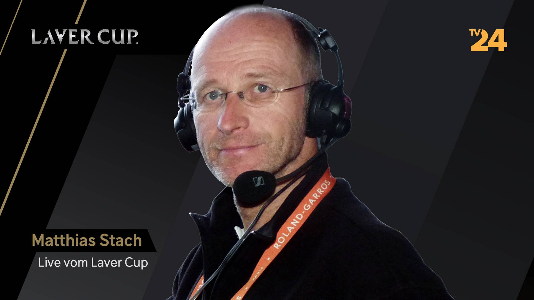 Das sind die Kommentatoren und Moderatoren des Laver Cups TV24