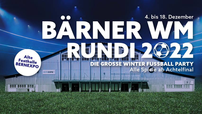Bärner WM Rundi - Public Viewing auf dem Bernexpo-Gelände