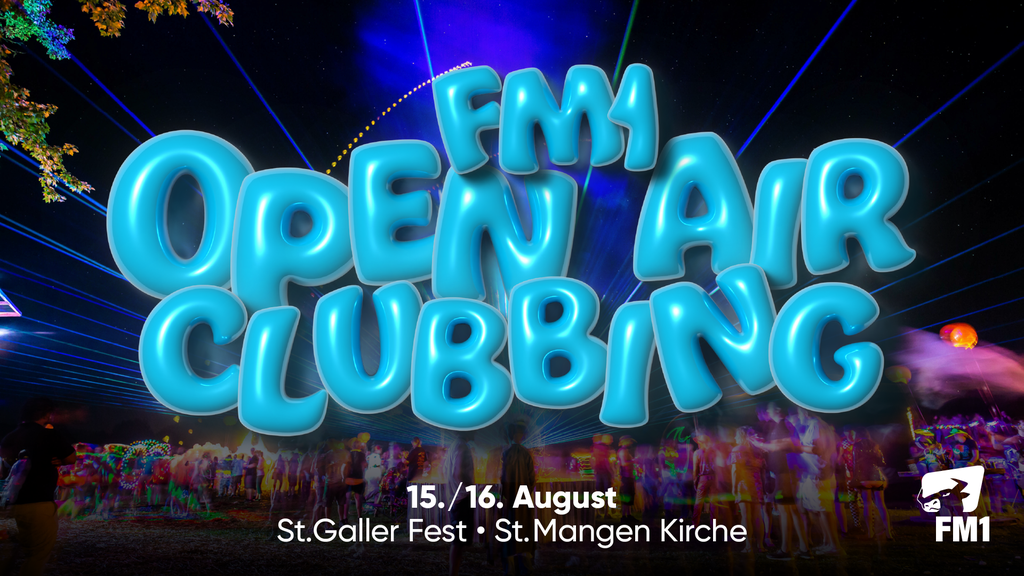 FM1 Open Air Clubbing am St.Galler Fest