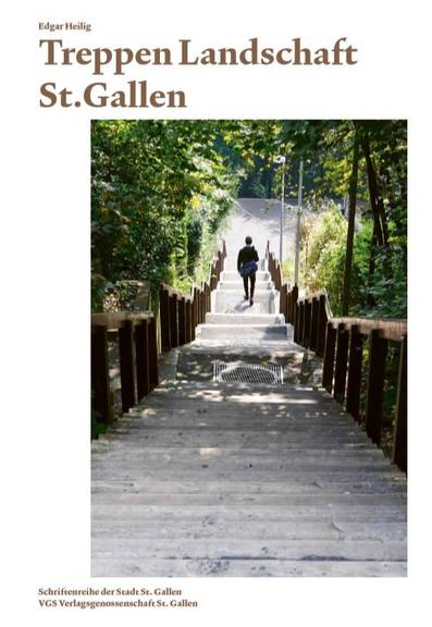 So sieht das Cover des neuen Buches «Treppen Landschaft St.Gallen» aus.