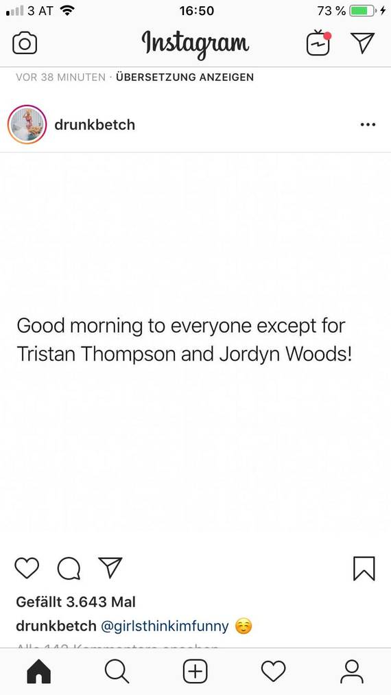 Diese Person ist nicht gut zu sprechen auf Tristan und Jordyn. (Instagram/drunkbetch)