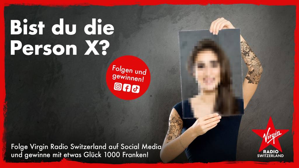 1000 Franken gewinnen: Bist du Person X bei Virgin Radio Switzerland?