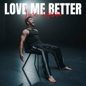 LOVE ME BETTER