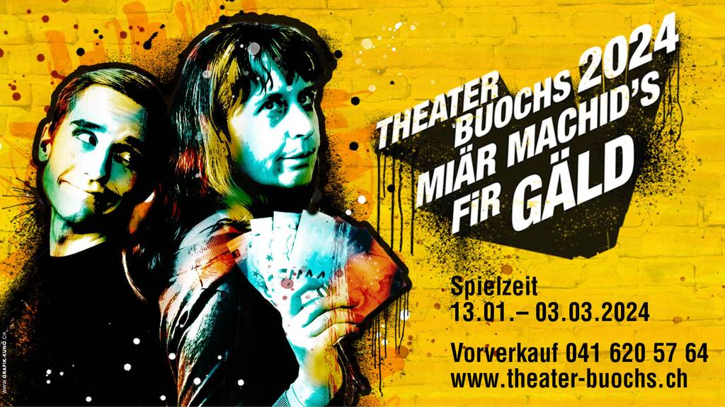 «Miär machid's fir Gäld» - Theater Buochs