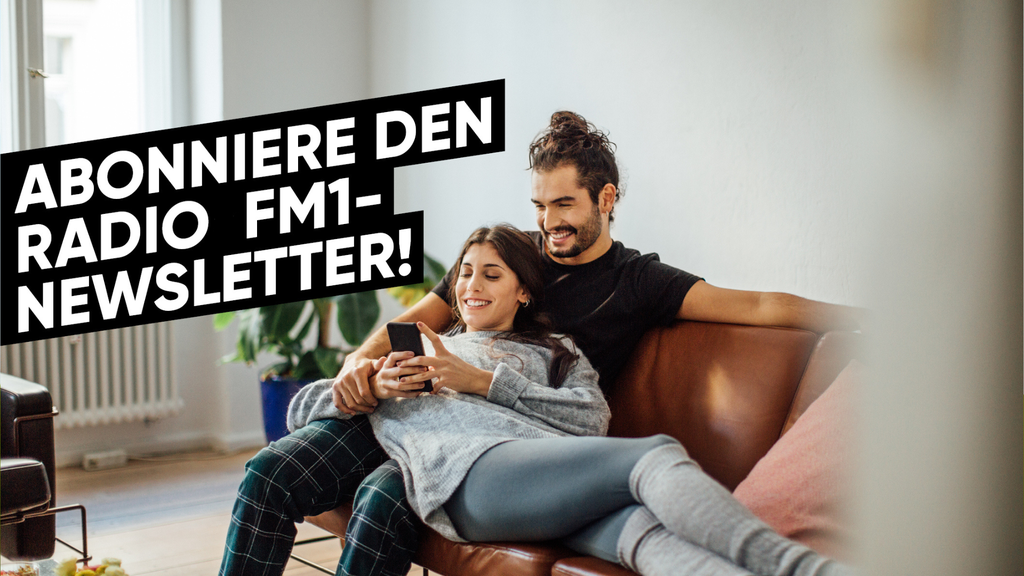 Abonniere den Radio-FM1-Newsletter!