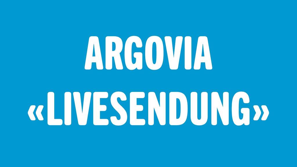Argovia «Livesendung»