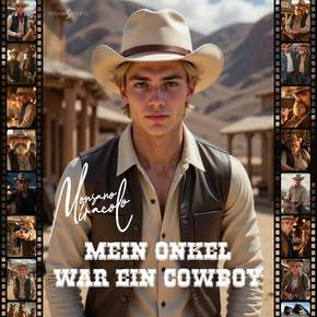 Mein Onkel war ein Cowboy