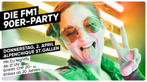 Tanze mit uns an der FM1 90er-Party