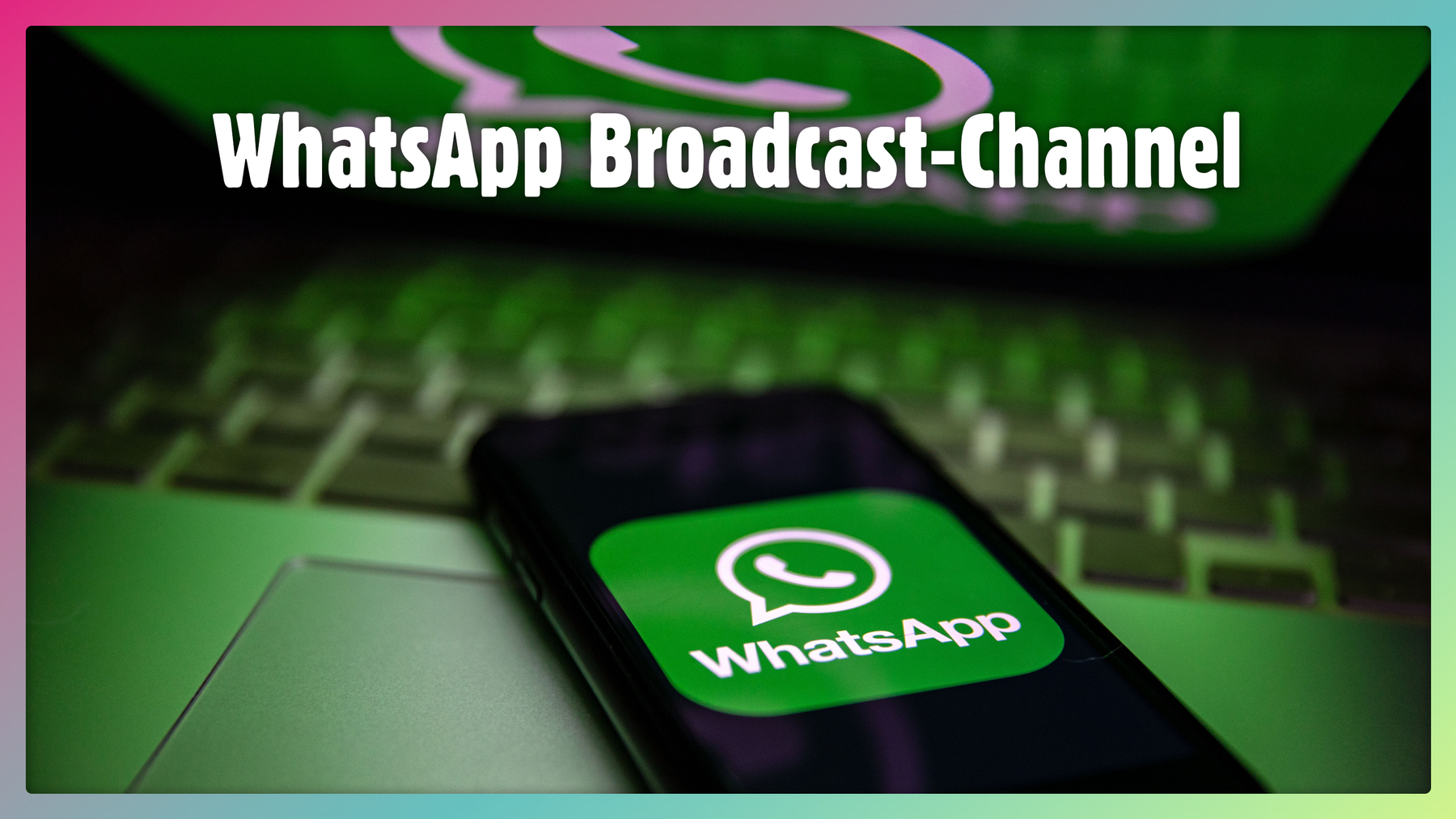 WhatsApp Broadcast-Channel