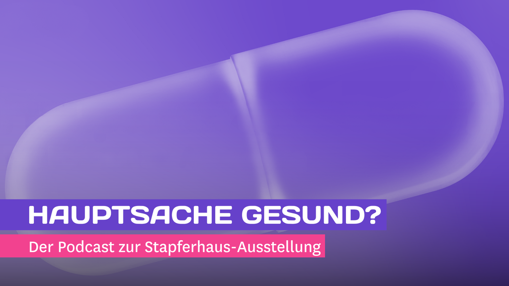 Hauptsache gesund – Der Podcast zum grossen Versprechen unserer Zeit