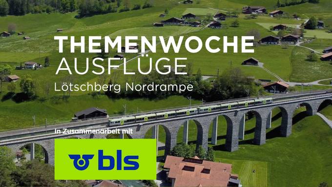 «Lötschberg Nordrampe»