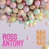 Ross Antony - Nah Neh Nah