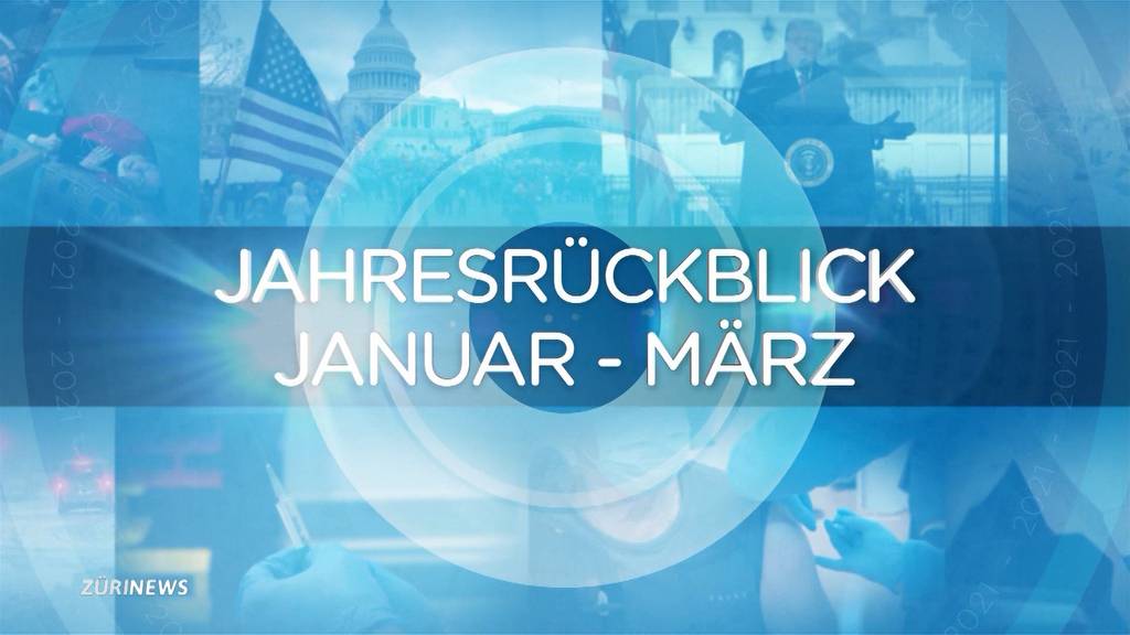 Jahresrückblick: Januar bis März 2021