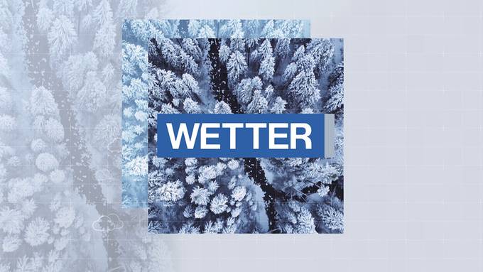 Die Wetteraussichten für die Region und die ganze Schweiz