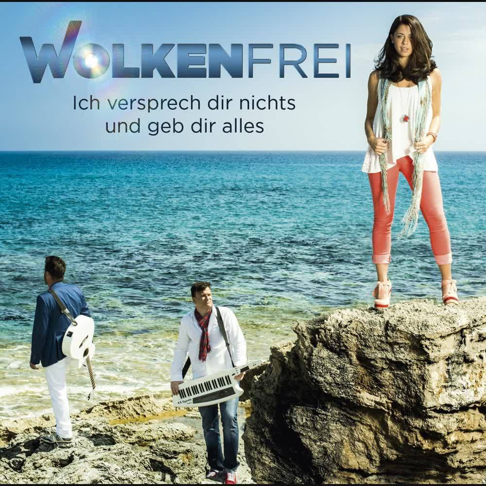 Wolkenfrei - Ich versprech Dir nichts und geb' Dir alles (Radio Mix)